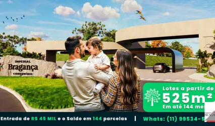 LOTES EM CONDOMÍNIO FECHADO DE ALTO PADRÃO IMPERIAL BRAGANÇA 